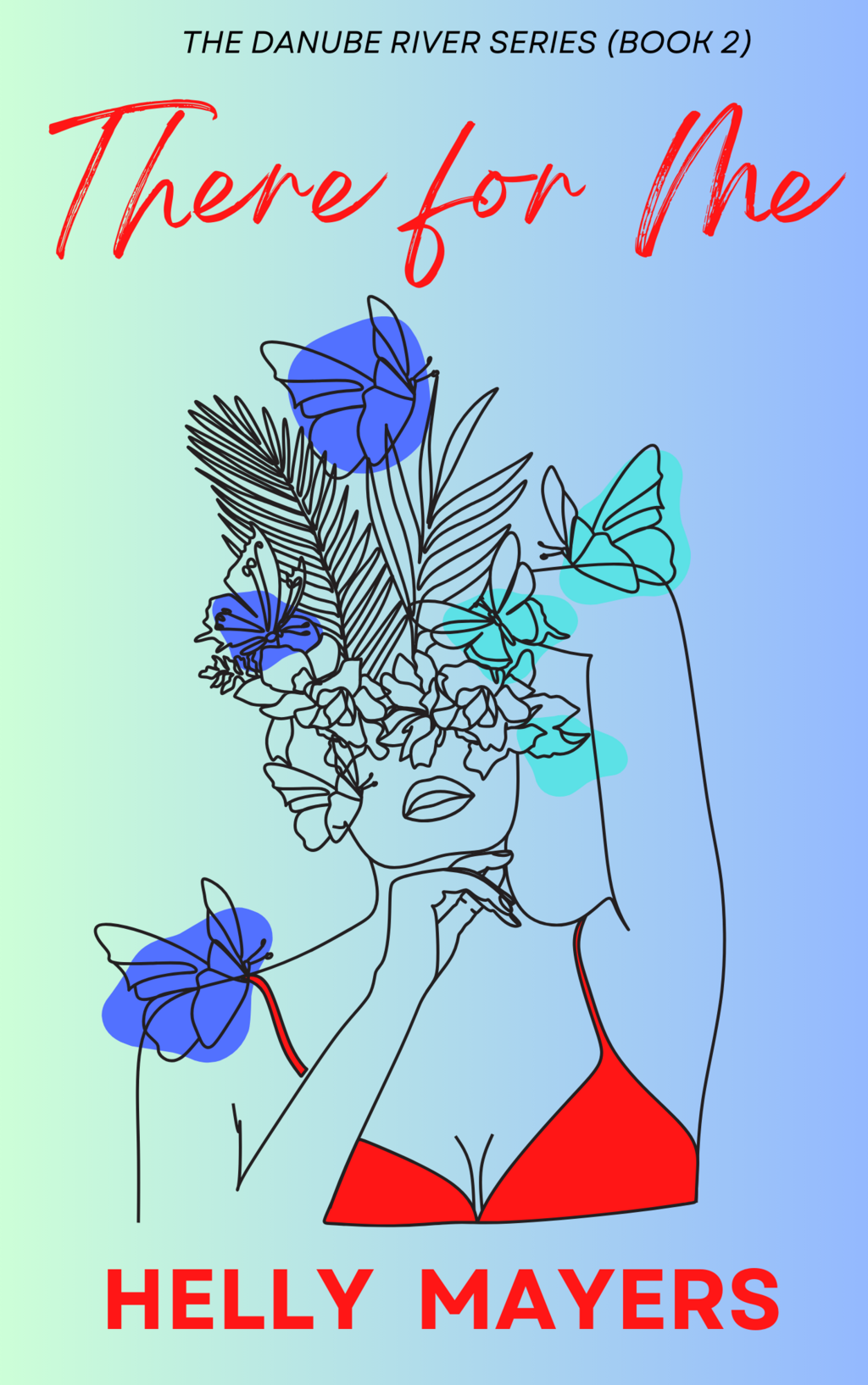 There for Me by Helly Mayers